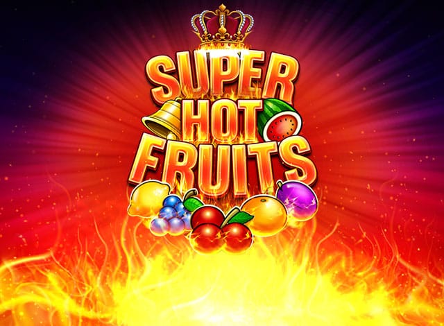 Super Hot Fruits